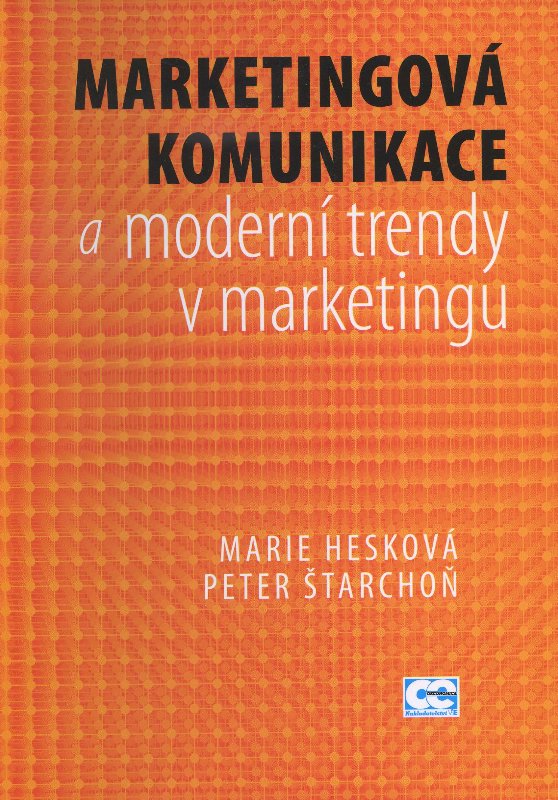 Marketingová komunikace a moderní trendy v marketingu