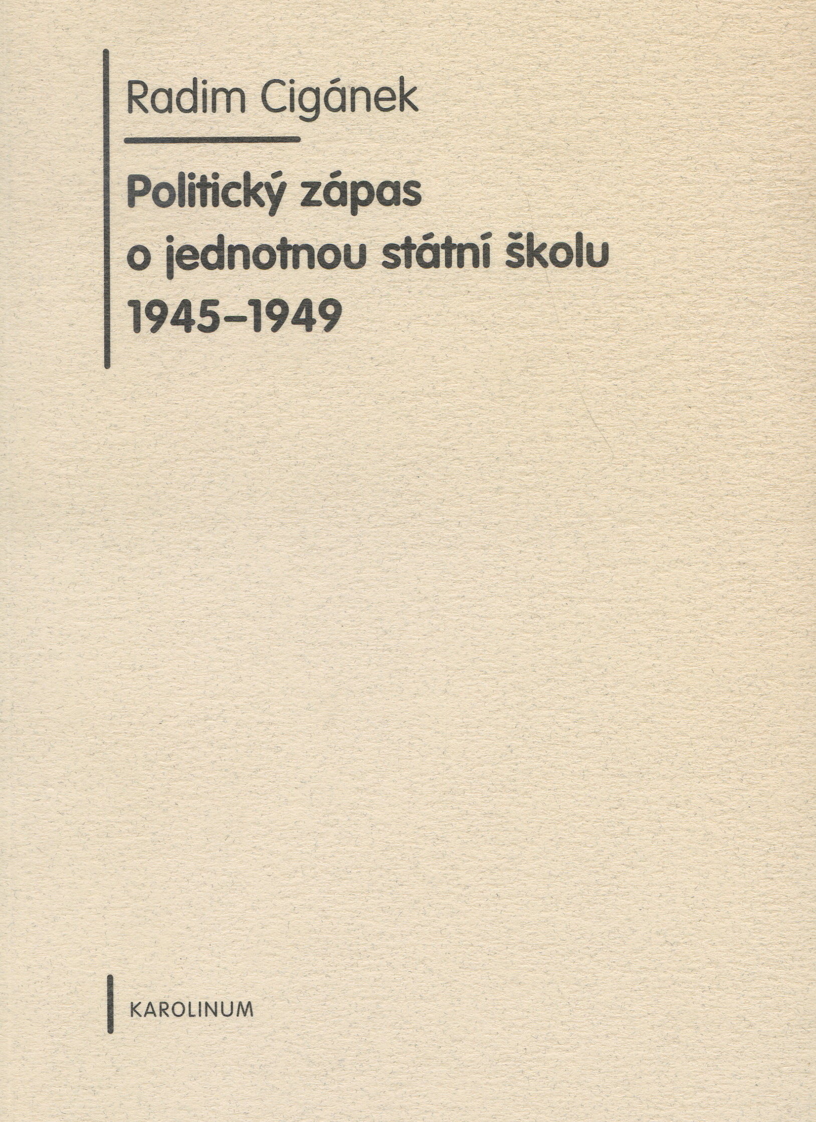 Politický zápas o jednotnou státní školu 1945-1949