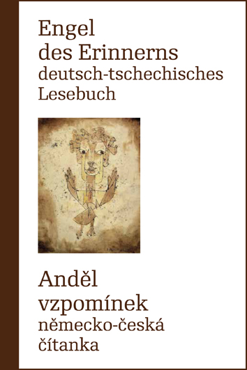 Engel des Erinnerns- Deutsch-tschechisches Lesebuch / Anděl vzpomínek - německo-česká čítanka