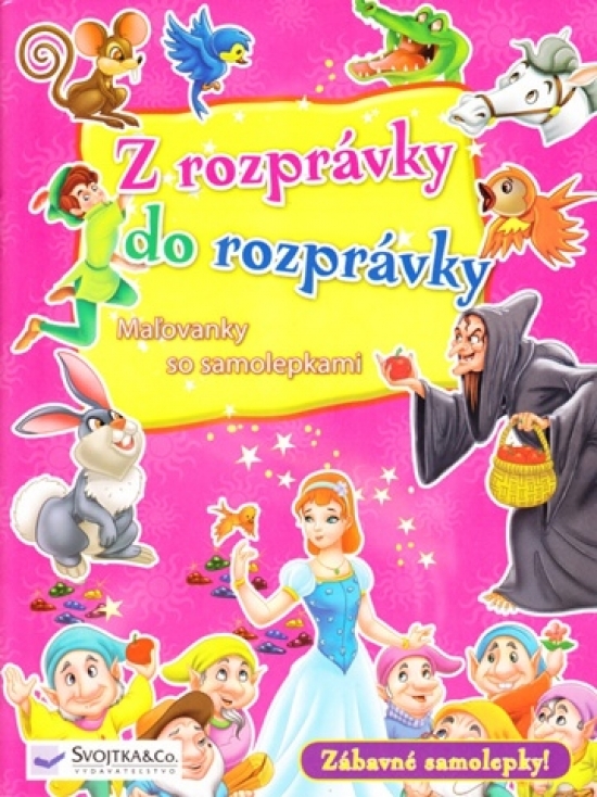 Z rozprávky do rozprávky - Maľovanky so samolepkami II.