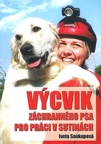 Výcvik záchranného psa pro práci v sutinách