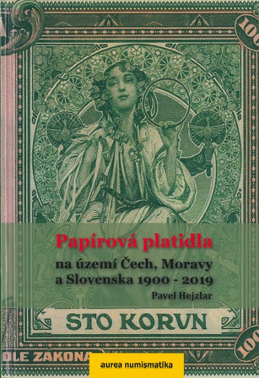 Papírová platidla na území Čech, Moravy a Slovenska 1900-2019 (pevná)
