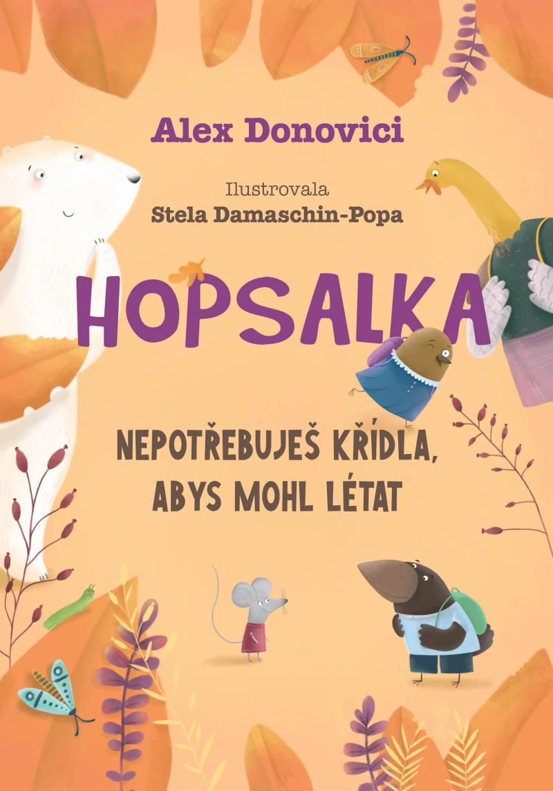 Hopsalka Nepotřebuješ křídla, abys mohl létat