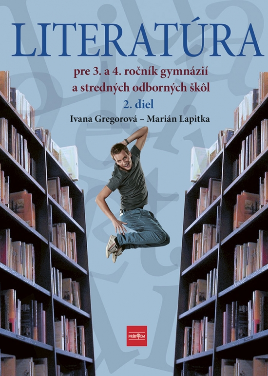 Literatúra pre 3. a 4. ročník gymnázií a SOŠ, 2. diel