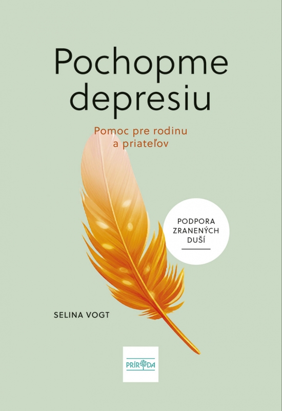 Pochopme depresiu: Pomoc pre všetkých, pre blízkych i priateľov