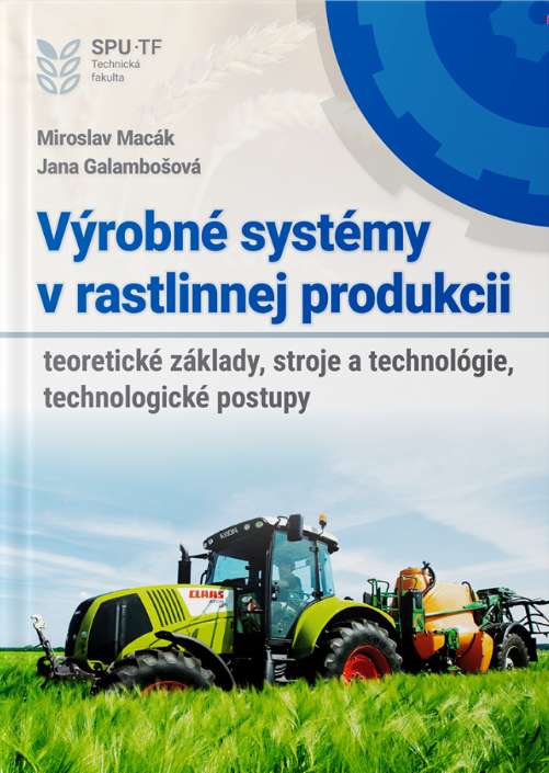 Výrobné systémy v rastlinnej produkcii - teoretické základy a technológie, technologické postupy