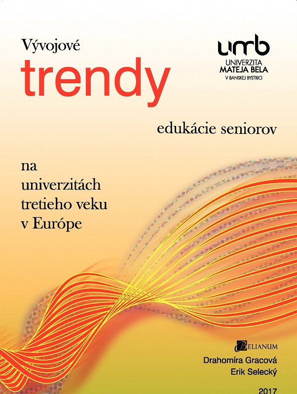 Vývojové trendy edukácie seniorov na univerzitách tretieho veku v Európe