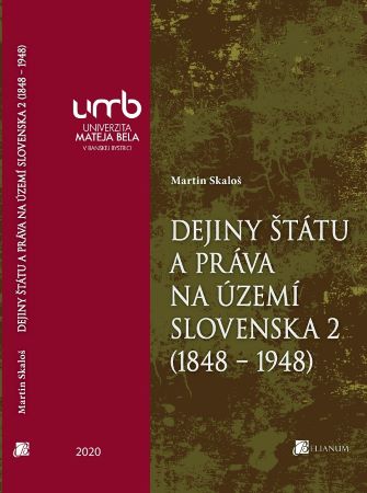 Dejiny štátu a práva na území Slovenska 2 (1848 - 1948)
