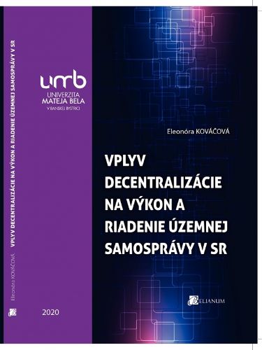Vplyv decentralizácie na výkon a riadenie územnej samosprávy v Slovenskej republike