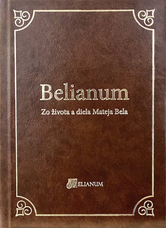 Belianum - Zo života a diela Mateja Bela