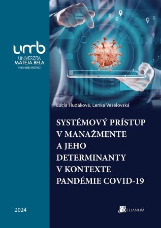 Systémový prístup v manažmente a jeho determinanty v kontexte pandémie COVID-19
