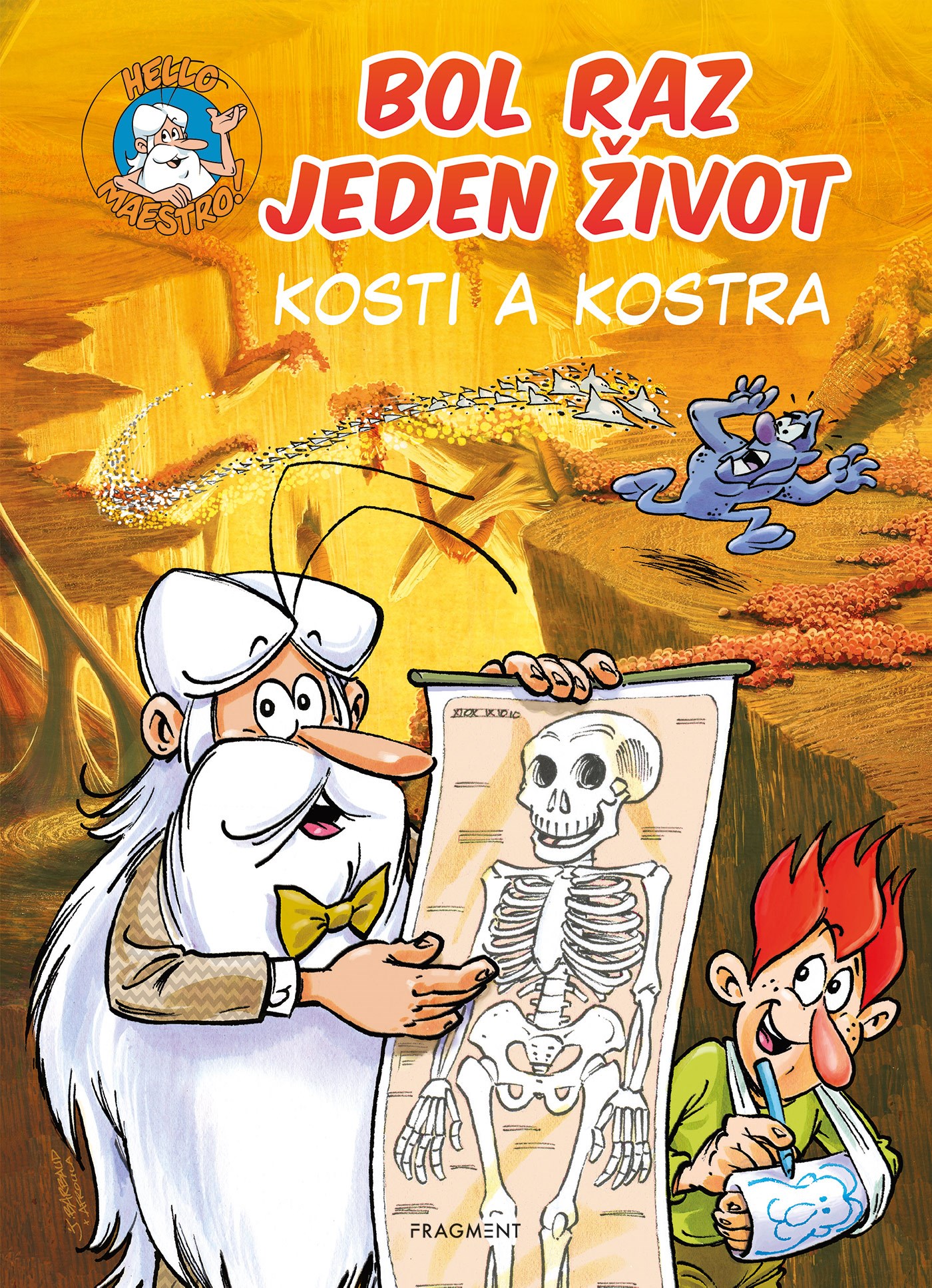 Bol raz jeden život Kosti a kostra