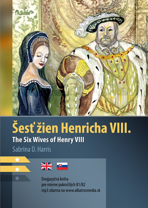 Šesť žien Henricha VIII./The Six Wifes of Henry VIII