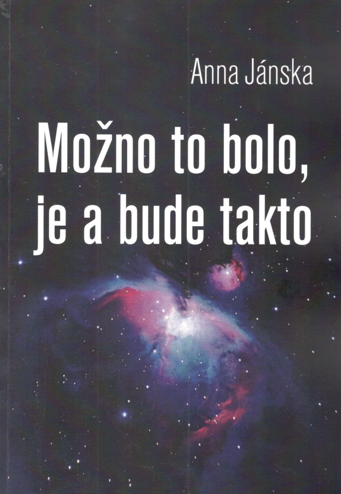 Možno to bolo, je a bude takto