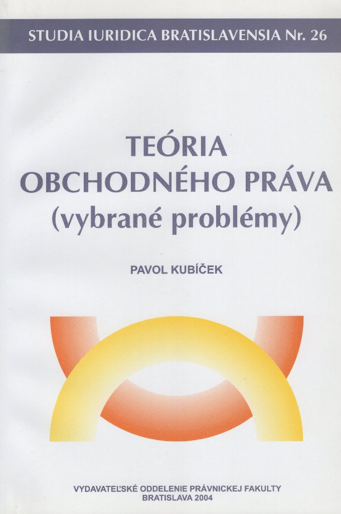 Teória obchodného práva (vybrané problémy)