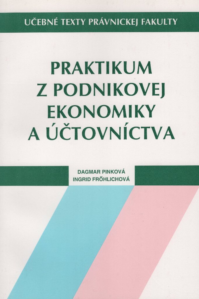 Praktikum z podnikovej ekonomiky a účtovníctva