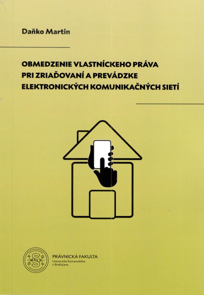 Obmedzenie vlastníckeho práva pri zriaďovaní a prevádzke elektronických komunikačných sietí