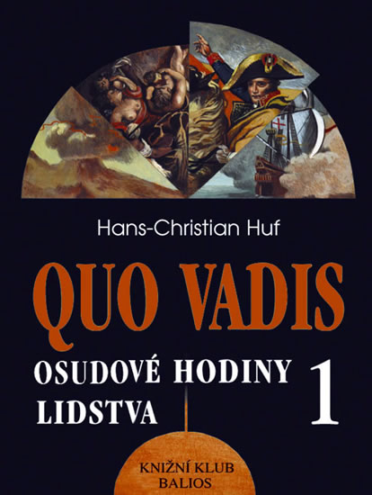 Quo Vadis/Osudové hodiny lidstva 1
