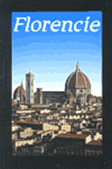 Florencie: Kulturněhistorický místopis m