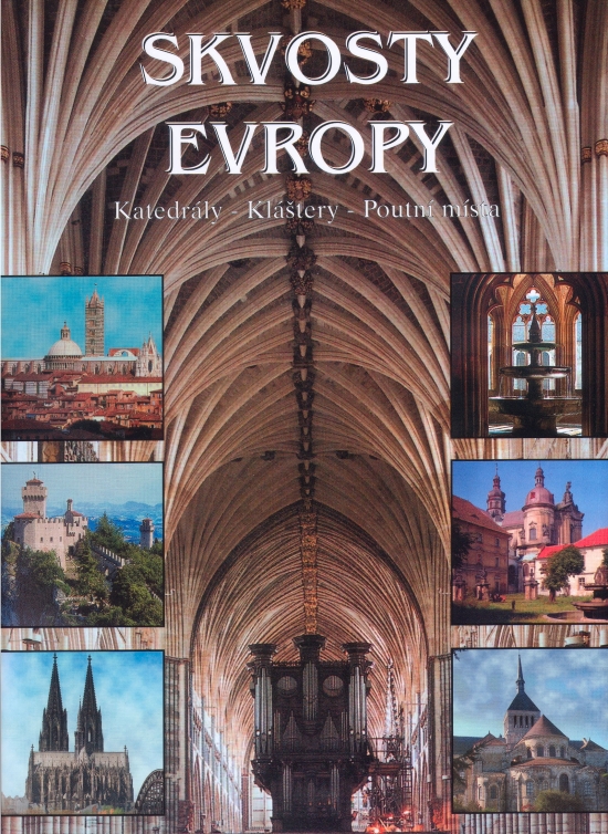 Skvosty Evropy- Katerdály, kláštery..