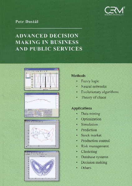 Advanced decision making in business and public services