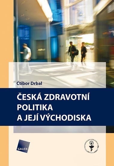 Česká zdravotní politika a její východiska