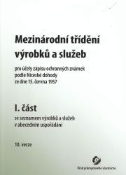 Mezinárodní třídění výrobků a služeb (I. a II. část)