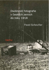 Osobnosti fotografie v českých zemích do roku 1918