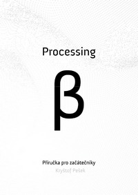 Processing Beta, příručka pro začátečníky