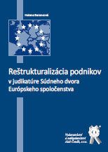 Reštrukturalizácia podnikov v judikatúre Súdneho dvora ES