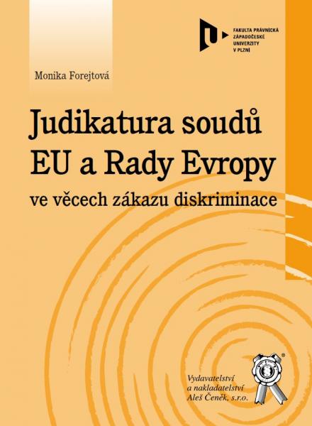 Judikatura soudů EU a Rady Evropy ve věcech zákazu diskriminace