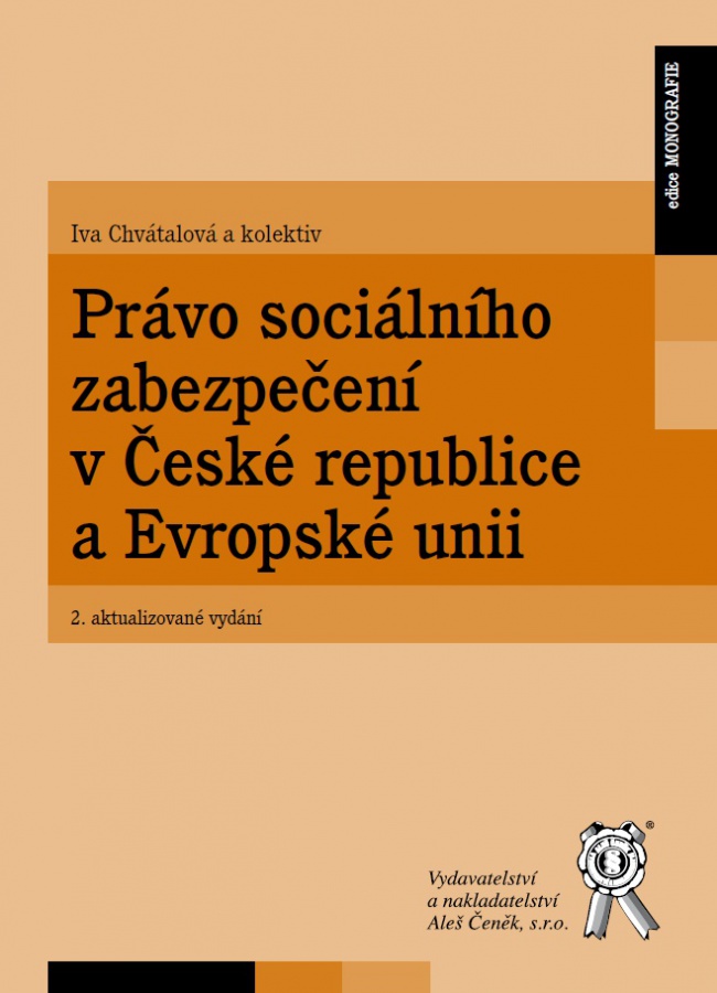 Právo sociálního zabezpečení v České republice a Evropské unii (2. aktualizované vydání)