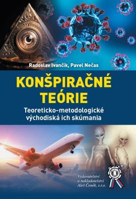 Konšpiračné teórie. Teoreticko-metodologické východiská ich skúmania