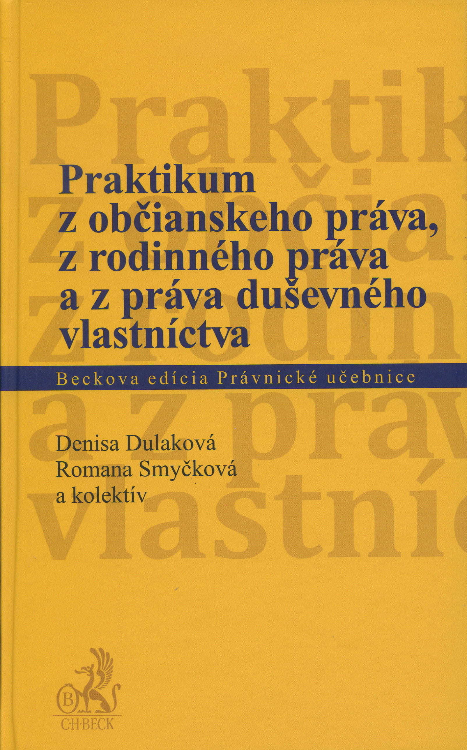 Praktikum z občianského práva, z rodinného práva a z práva duševného vlastníctva