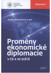 Proměny ekonomické diplomacie v ČR a ve světě