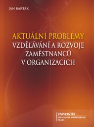 Aktuální problémy vzdělávání a rozvoje zaměstnanců v organizacích