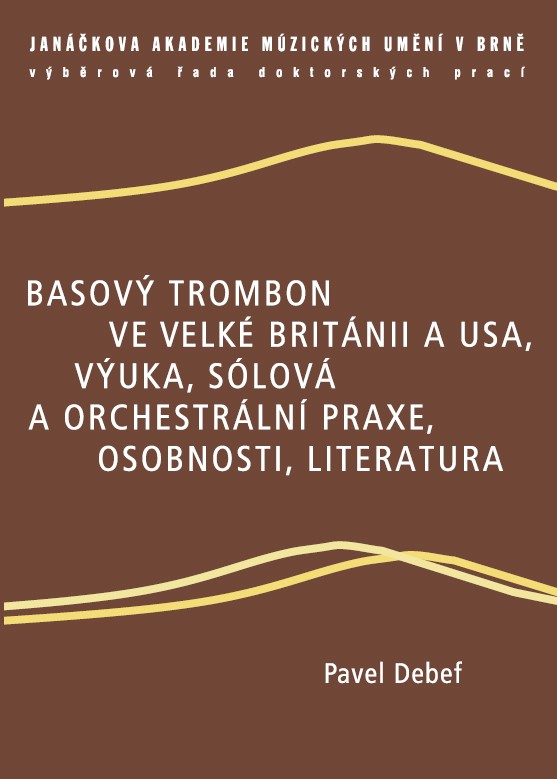 Basový trombon ve Velké Británii a USA, výuka, sólová a orchestrální praxe, osobnosti, literatura