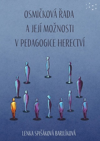 Osmičková řada a její možnosti v pedagogice herectví