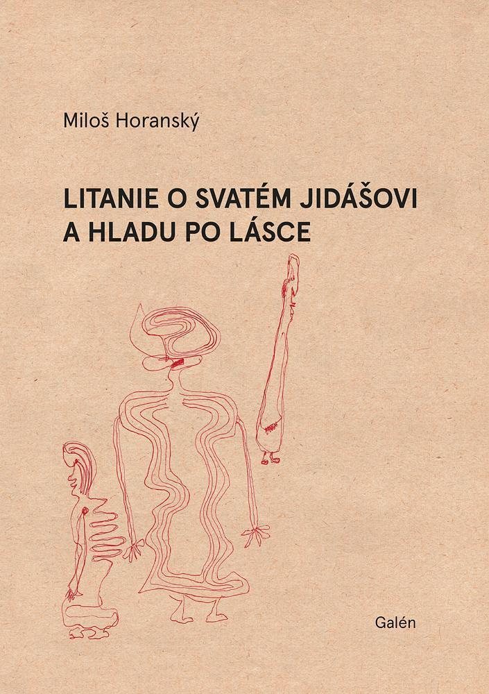 Litanie o svatém Jidášovi a hladu po lásce