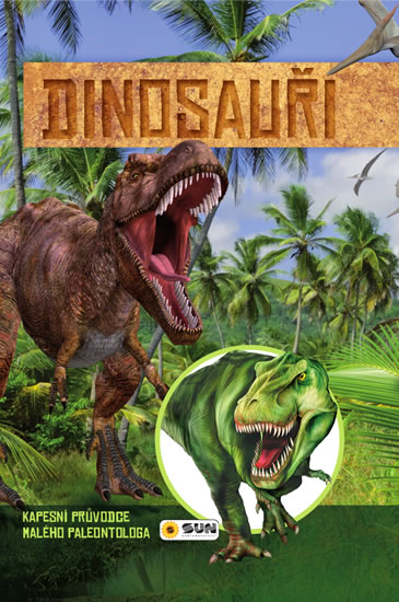 Dinosauři - Kapesní průvodce malého pale