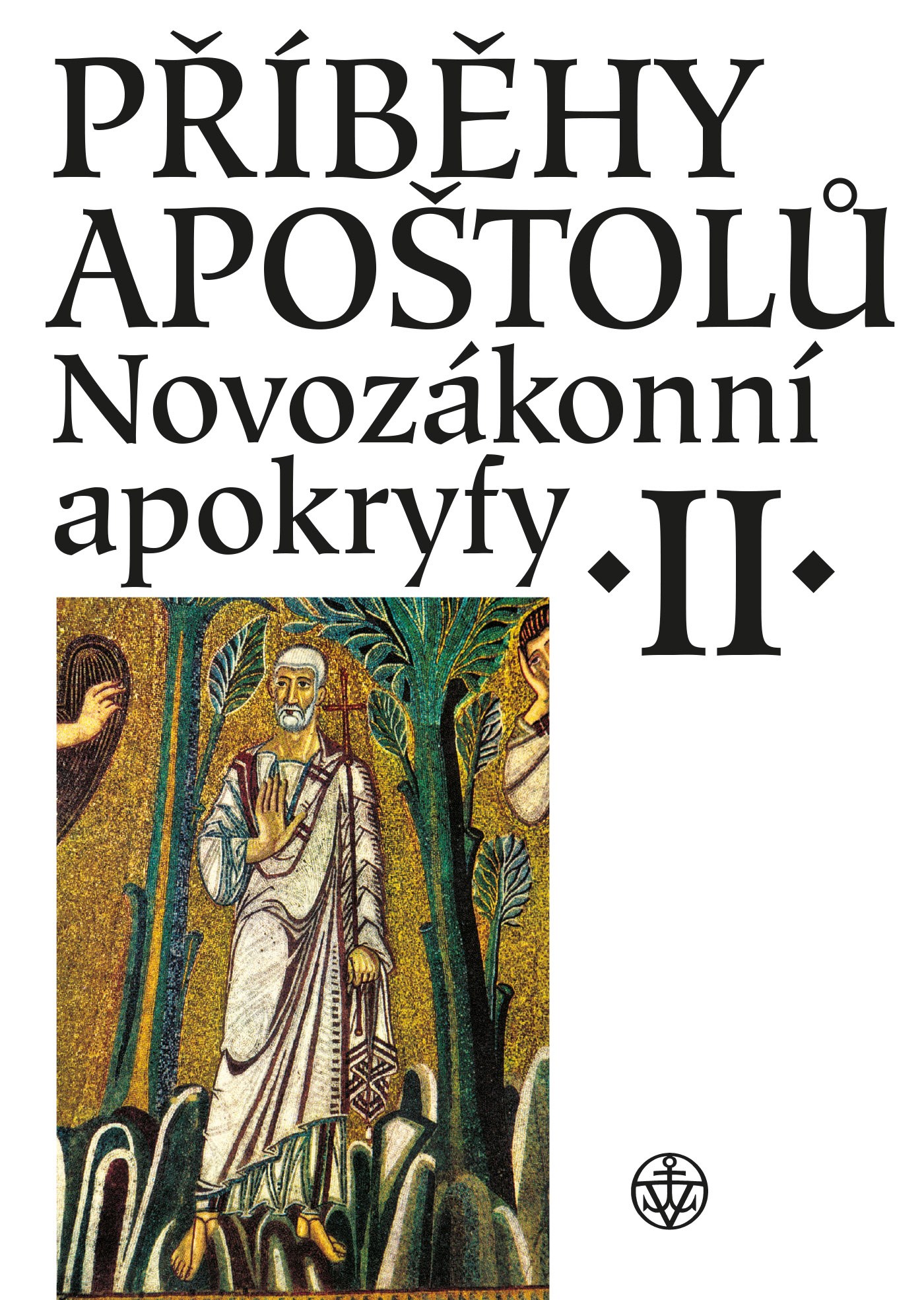 Příběhy apoštolů Novozákonní apokryfy II.