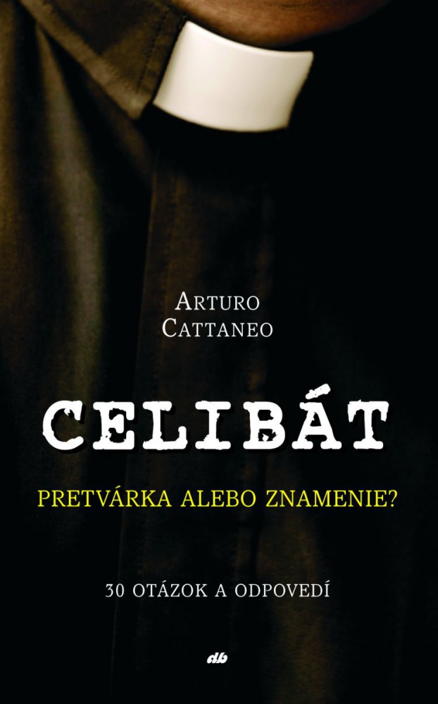 Celibát - Pretvárka alebo znamenie?