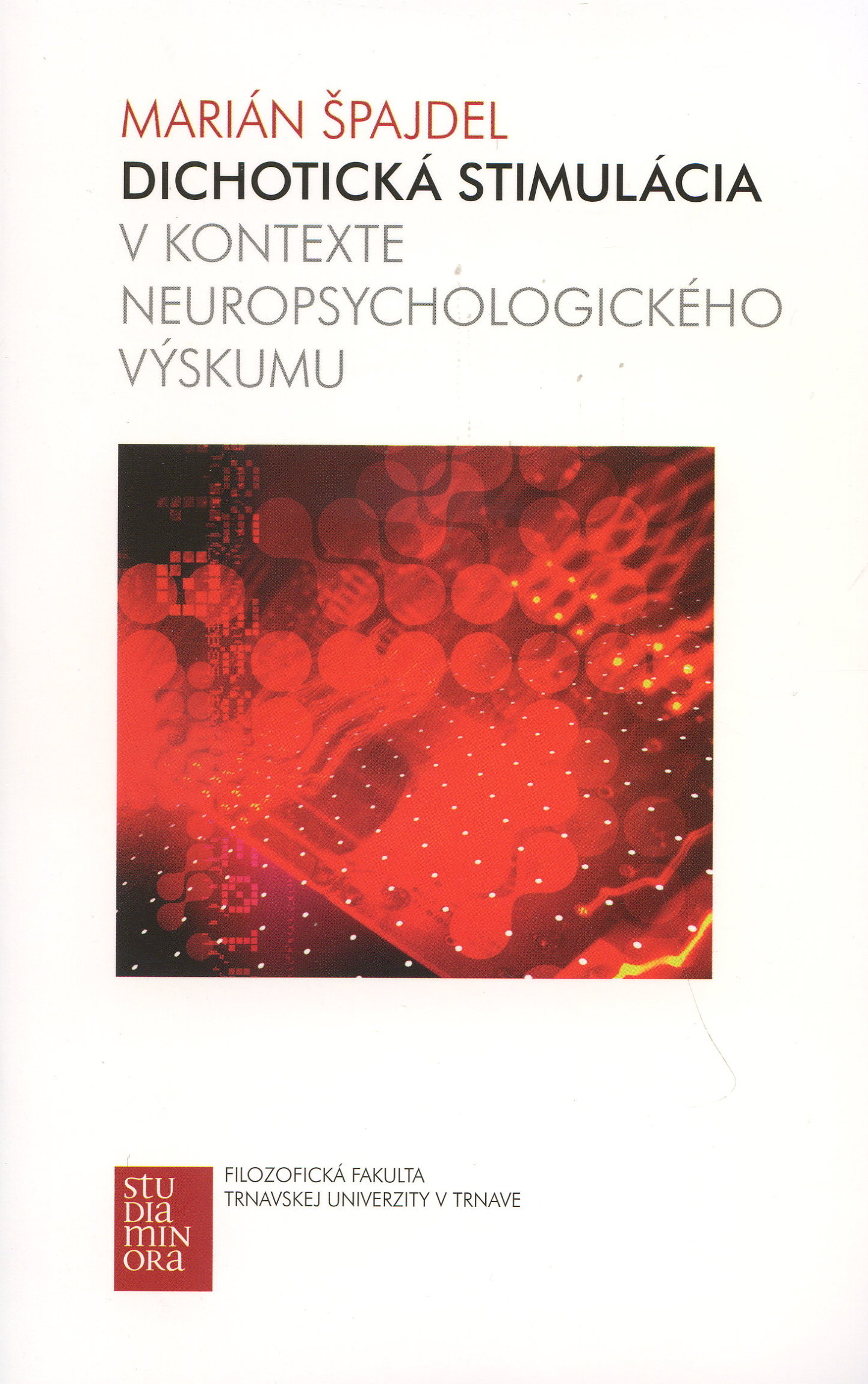 Dichotická stimulácia v kontexte neuropsychologického výskumu