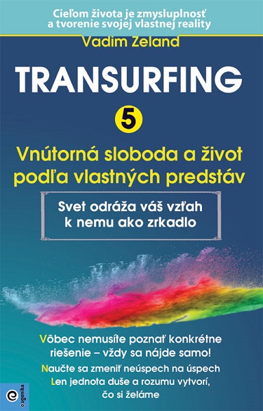 Transurfing 5 Vnútorná sloboda a život podľa vlastných predstáv