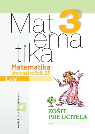 Matematika 3 - 1. diel - Zošit pre učiteľa