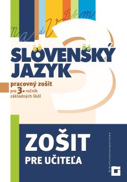 Slovenský jazyk pre 3. ročník základných škôl - Zošit pre učiteľa