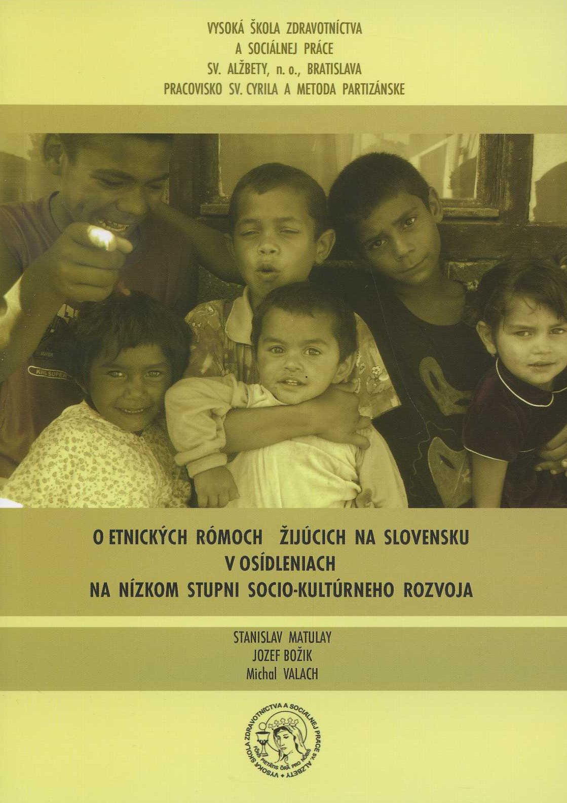 O etnických rómoch žijúcich na Slovensku v osídleniach na nízkom stupni socio-kultúrneho rozvoja