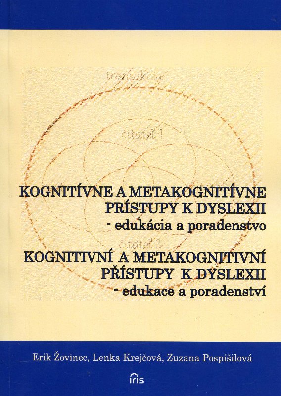 Kognitívne a metakognitívne prístupy k dyslexii / kongitivní a metakongitivní přístupy k dyslexii