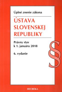 Ústava Slovenskej republiky. Právny stav k 1. januáru 2018