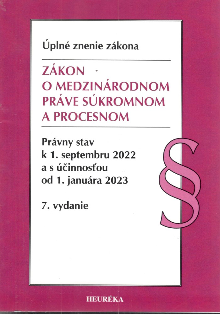 Zákon o medzinárodnom práve súkromnom a procesnom. Úzz, 7. vyd., 9/2022